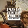 Learn The Drums In the Comfort Of Your Own Home